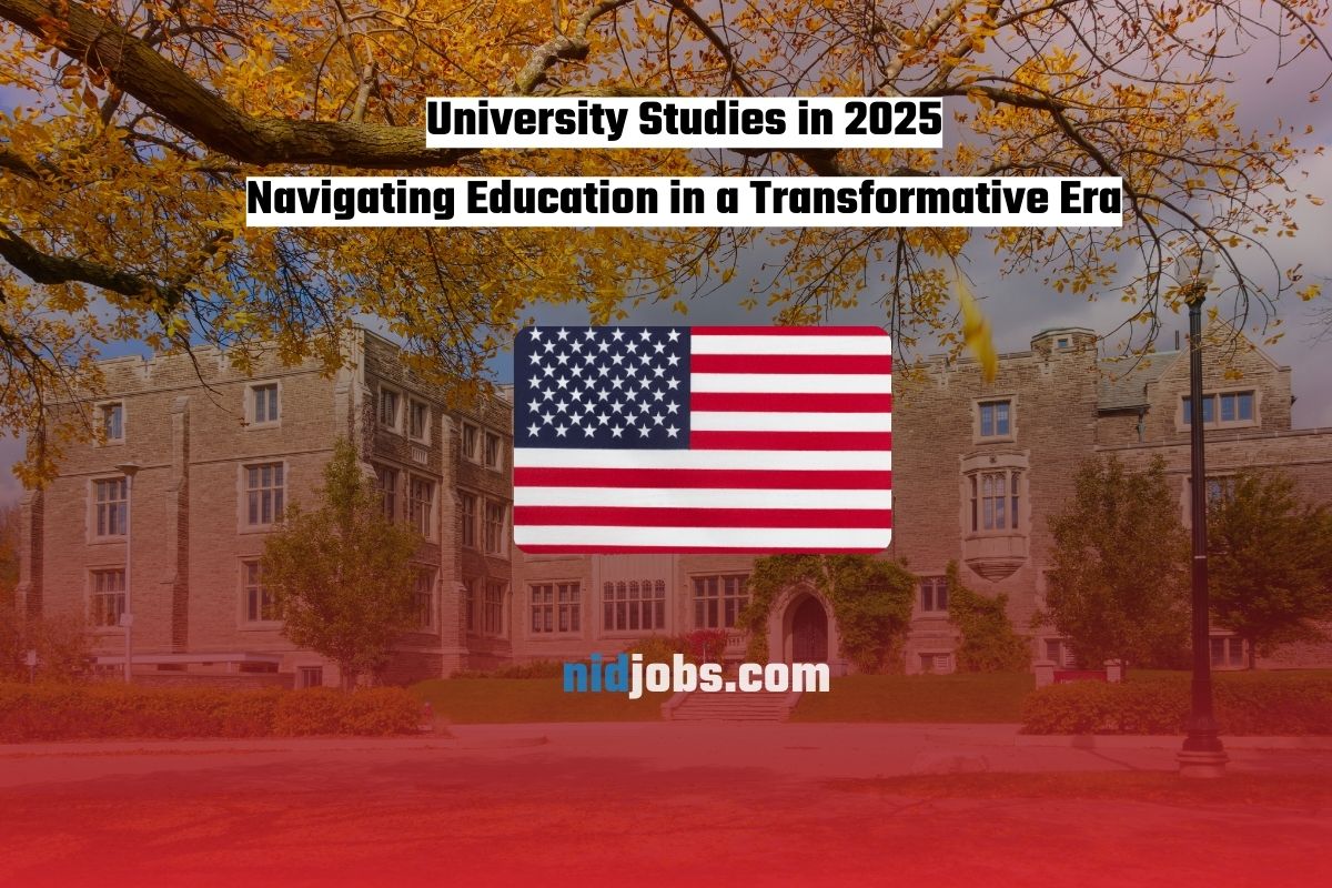 University Studies in 2025 Navigating Education in a Transformative Era