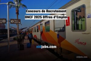 recrutement ONCF 2025, offres d’emploi ONCF, concours ONCF, carrière ONCF Maroc, emplois ferroviaires Maroc