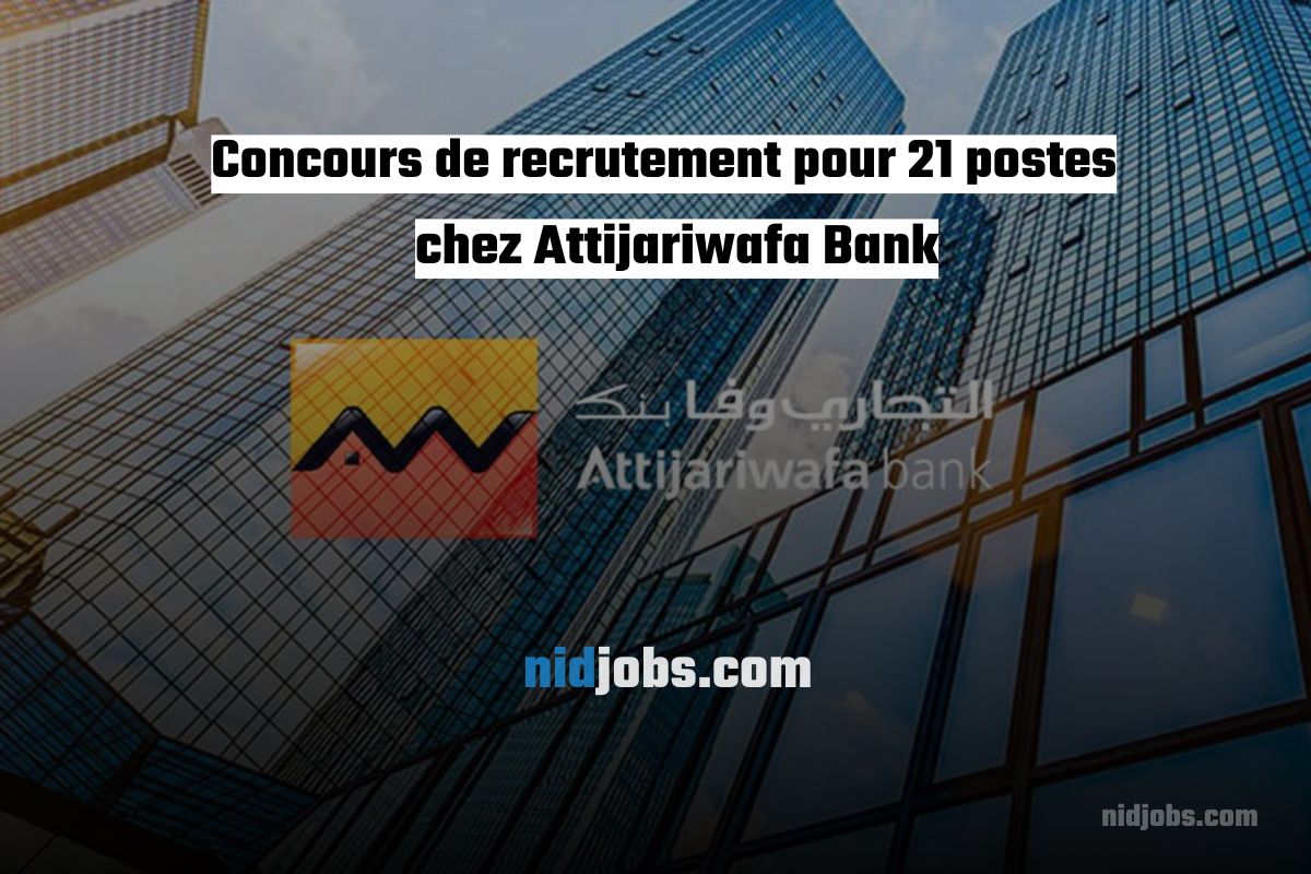 Concours Attijariwafa Bank 2025, recrutement bancaire Maroc, offres d’emploi banque, carrière chez Attijariwafa Bank, emploi finance Maroc